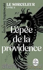 Le Sorceleur (Tom 2) L'Epee de la Providence - Andrzej Sapkowski