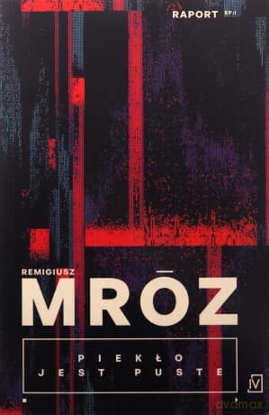 Piekło jest puste - Remigiusz Mróz