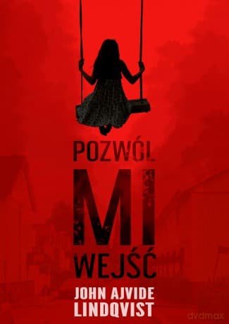 Pozwól mi wejść - John Ajvide Lindqvist