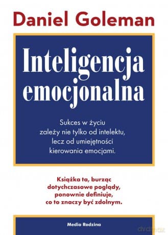 Inteligencja emocjonalna - Daniel Goleman