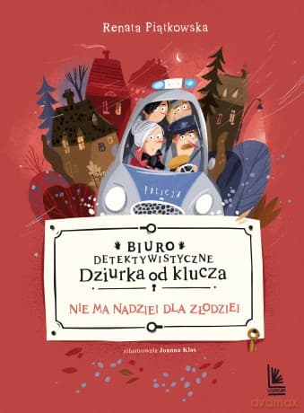 Nie ma nadziei dla złodziei. Biuro detektywistyczne Dziurka od klucza - Renata Piątkowska