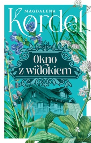 Okno z widokiem. Uroczysko (Tom 4) - Magdalena Kordel