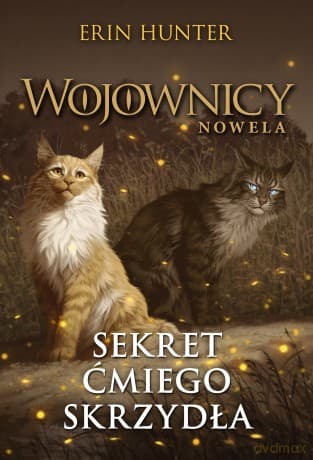 Sekret Ćmiego Skrzydła. Wojownicy. Nowela - Erin Hunter