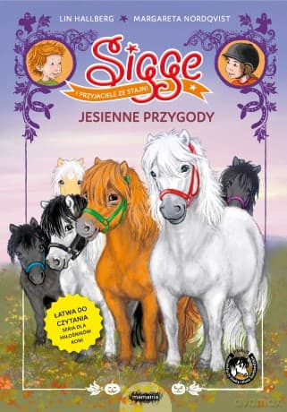 Sigge i przyjaciele ze stajni. Jesienne przygody - Lin Hallberg