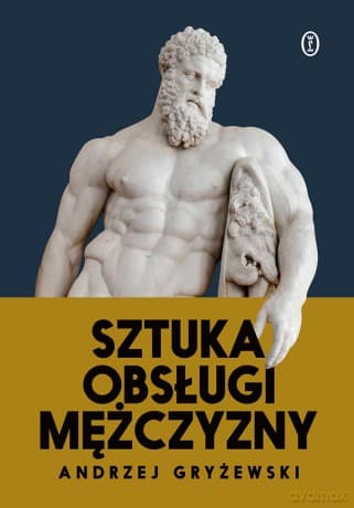 Sztuka obsługi mężczyzny - Andrzej Gryżewski