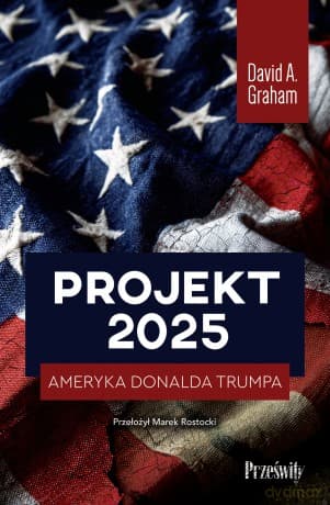 Projekt 2. Ameryka Donalda Trumpa - David A. Graham