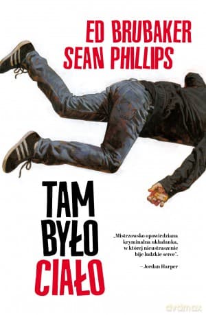 Tam było ciało - Ed Brubaker, Sean Phillips