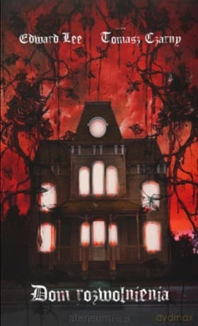 Dom rozwolnienia - Edward Lee, Tomasz Czarny