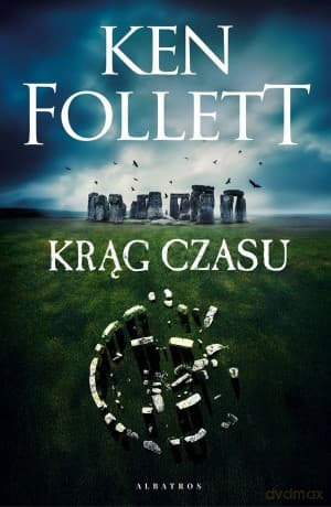 Krąg czasu - Ken Follett