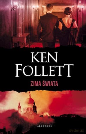 Zima świata. Trylogia Stulecie (Tom 2) (wydanie specjalne) - Ken Follett