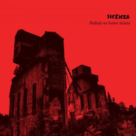 Siekiera: Ballady na koniec świata