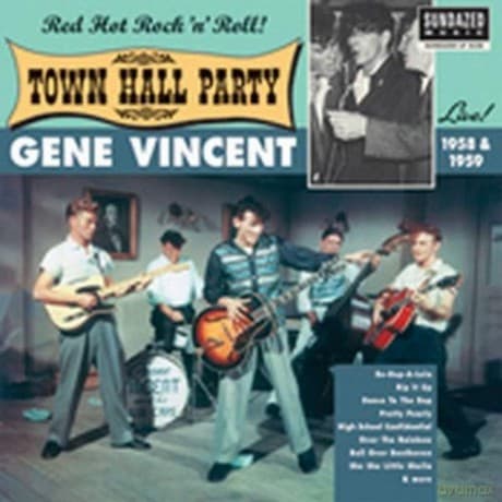 Gene Vincent: Gene Vincent Live At Town Hall Party 1958 & 1959