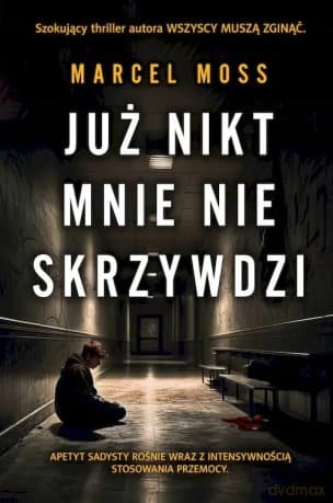 Już Mnie Nikt Nie Skrzywdzi - Marcel Moss