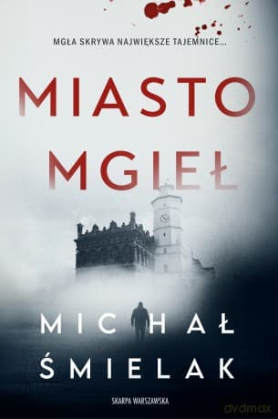 Miasto Mgieł. Z autografem - Michał Śmielak