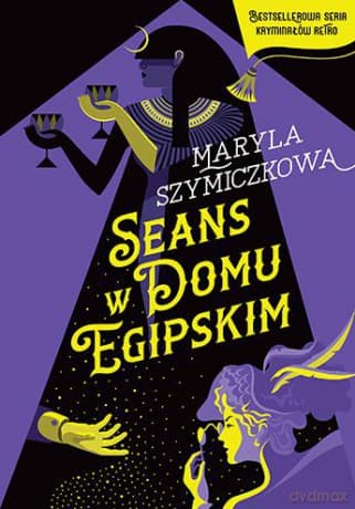 Seans w Domu Egipskim - Maryla Szymiczkowa, Piotr Tarczyński, Jacek Dehnel