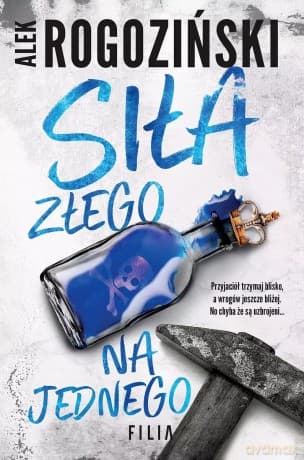 Siła złego na jednego - Alek Rogoziński