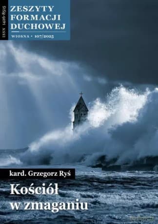 Zeszyt Formacji Duchowej nr 107/2025. Kościół w zmaganiu - Grzegorz Ryś