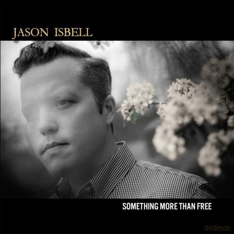 Jason Isbell: Something More Than Free (10 Year Anniversary) (digipack)