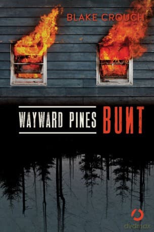 Wayward Pines Bunt - Blake Crouch