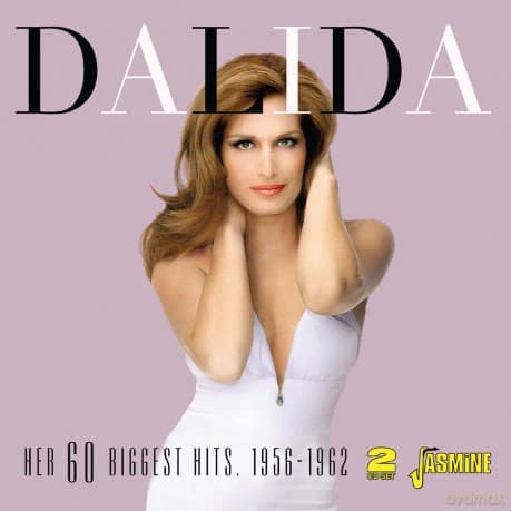Dalida: Her Sixty Biggest Hits 1956 - 1962