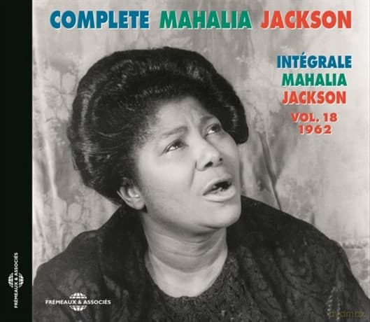 Mahalia Jackson: IntĂŠgrale Vol.18: 1962