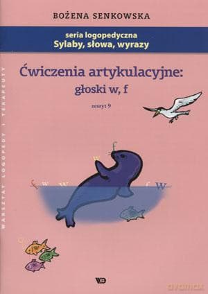 Ćwiczenia Artykulacyjne: Głoski W,F. Zeszyt 9 - Bożena Senkowska