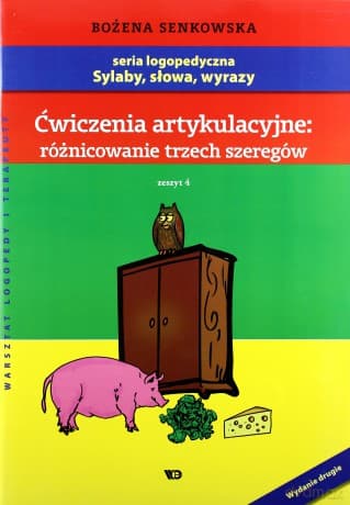 Ćwiczenia Artykulacyjne: Różnicowanie Trzech Szeregów. Zeszyt 4 - Bożena Senkowska