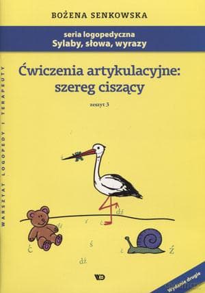 Ćwiczenia Artykulacyjne: Szereg Ciszący. Zeszyt 3. - Bożena Senkowska