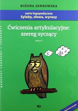 Ćwiczenia Artykulacyjne: Szereg Syczący. Zeszyt 2. - Bożena Senkowska