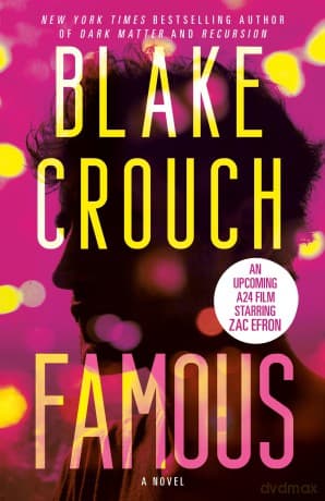 Famous: A Novel - Blake Crouch