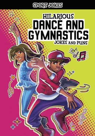 Hilarious Dance and Gymnastics Jokes and Puns - Jake Maddox
