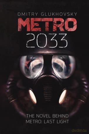 Metro 2033: The novels that inspired the bestselling games - Dmitry Glukhovsky