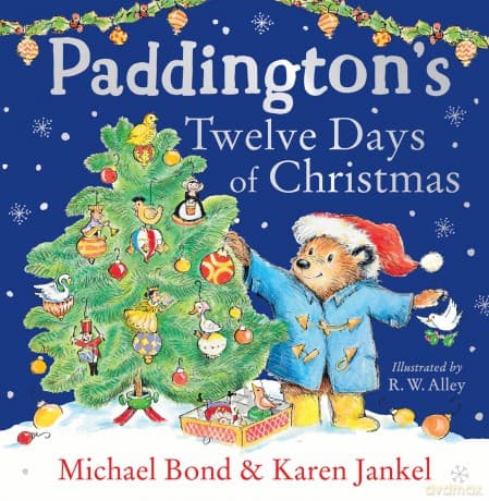 Paddington's Twelve Days of Christmas: A funny, festive, illustrated book about the bestselling classic bear from Peru. The perfect Christmas gift for toddlers and kids aged 3+ - Michael Bond