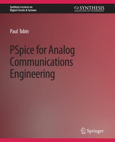 PSpice for Analog Communications Engineering - Paul Tobin