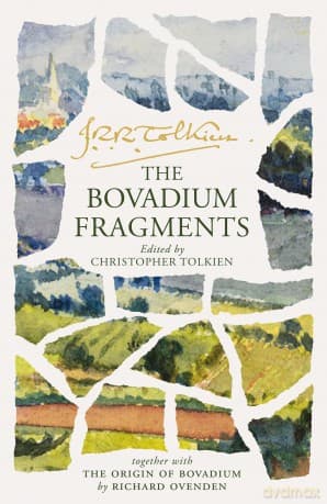 The Bovadium Fragments: Together with 'The Origin of Bovadium' by Richard Ovenden - J. R. R. Tolkien