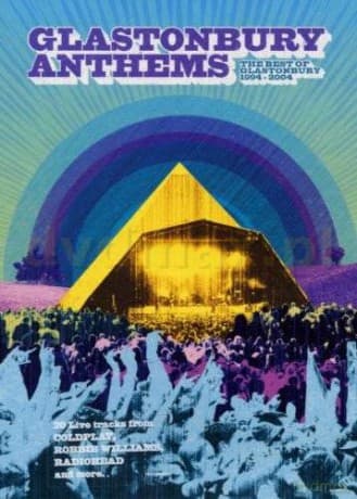 Glastonbury Anthems - Best 0f 1994-2004