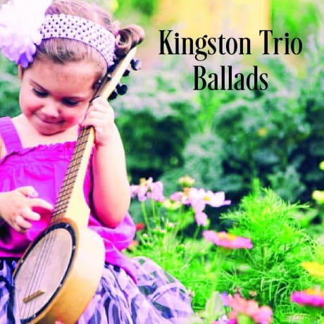 The Kingston Trio: Ballads