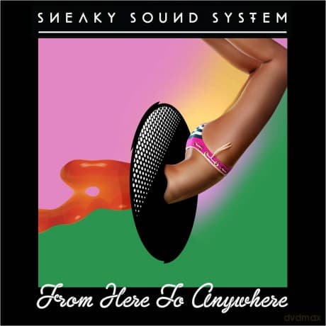 Sneaky Sound System: From Here to Anywhere