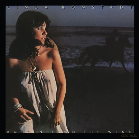 Linda Ronstadt: Hasten Down the Wind