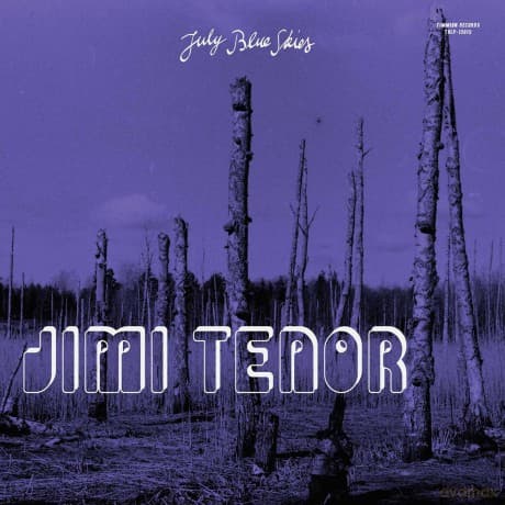 Jimi Tenor: July Blue Skies