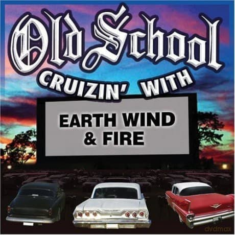 Earth Wind & Fire: Old School Cruzin' With Earth Wind and Fire