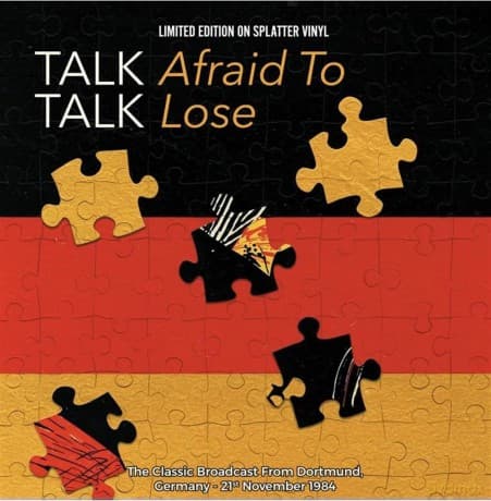 Talk Talk: Afraid To Lose