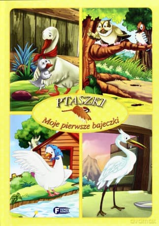 Ptaszki Moje Pierwsze Bajeczki Tw - Opracowanie Zbiorowe