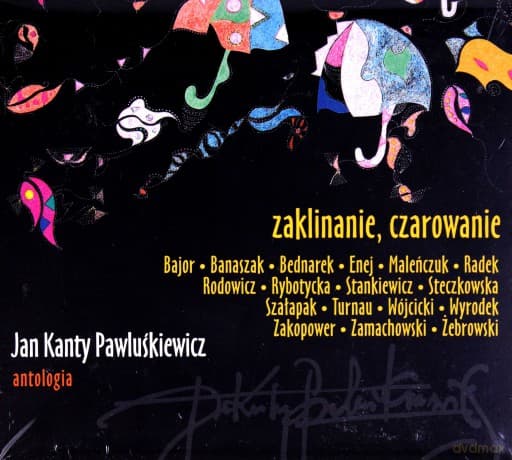 Jan Kanty Pawluśkiewicz: Antologia. Volume 9: Zaklinanie, czarowanie