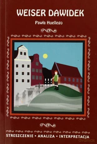 Weiser Dawidek Pawła Huellego. Streszczenie, analiza, interpretacja - Łoboda Alina