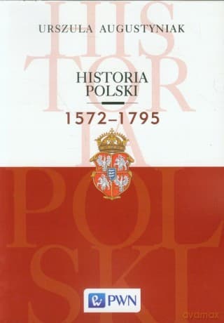 Historia polski 1572-1795 - Augustyniak