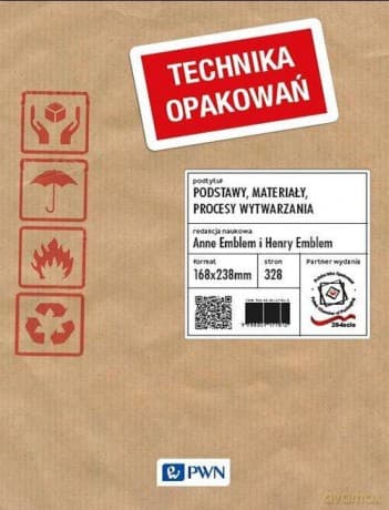 Technika opakowań podstawy materiały procesy wytwarzania - Anne Emblem