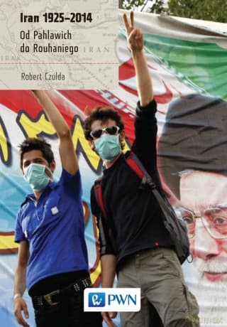 Iran 1925-2014 od pahlawich do rouhaniego - Robert Czulda