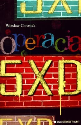 Operacja 5xd - Wiesław Chrostek