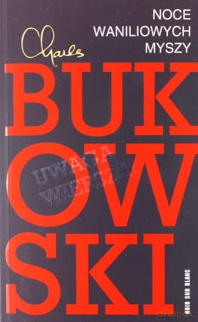 Noce waniliowych myszy - Charles Bukowski